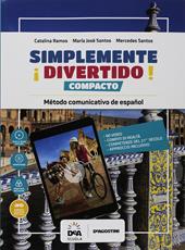 ¡Simplemente divertido! Compacto. Con Grámatica ed En mapas. Con ebook. Con espansione online. Con formato audio MP3. Con DVD-ROM