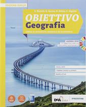 Obiettivo geografia. Corso di Geografia generale ed economica. Ediz. gialla. Con e-book. Con espansione online