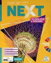 Next. Tecnologie e disegno. Ediz. compatta. Con Quaderno delle competenze e Tavole di disegno. Con e-book. Con espansione online