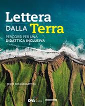 Lettera dalla terra. Percorsi per una didattica inclusiva. Con e-book. Con espansione online