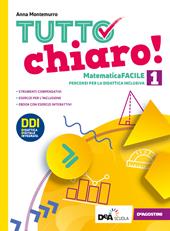 Tutto chiaro! Matematica facile. Ediz. curricolare. Con e-book. Con espansione online. Vol. 1