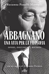 Abbagnano, una vita per la filosofia. Opere, documenti, ricordi