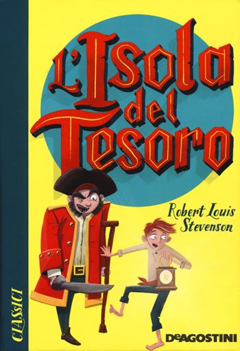 L' isola del tesoro - Robert Louis Stevenson - Libro De Agostini 2019, Classici | Libraccio.it