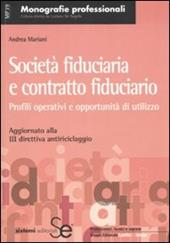 Società fiduciaria e contratto fiduciario. Profili operativi e opportunità di utilizzo