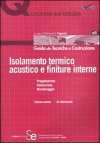 Isolamento termico acustico e finiture interne  - Libro Sistemi Editoriali 2010, Quaderni dell'edilizia | Libraccio.it