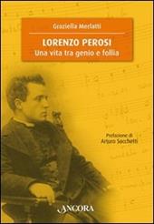 Lorenzo Perosi. Una vita tra genio e follia