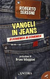 Vangeli in jeans. Di domenica in domenica. Anno A