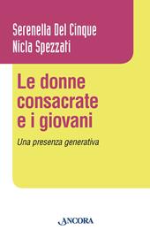 Le donne consacrate e i giovani. Una presenza generativa