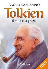 Tolkien: il mito e la grazia. Nuova ediz.