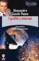I graffiti e Internet - Alessandro Cecchi Paone - Libro Net 2002 | Libraccio.it