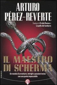 Il maestro di scherma - Arturo Pérez-Reverte - Libro Net 2006, Narrativa | Libraccio.it