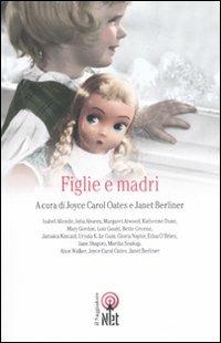Figlie e madri  - Libro Net 2007, Narrativa | Libraccio.it