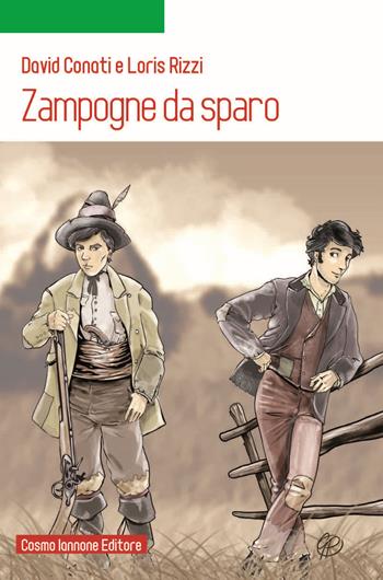 Zampogne da sparo - David Conati, Loris Rizzi - Libro Cosmo Iannone Editore 2022 | Libraccio.it