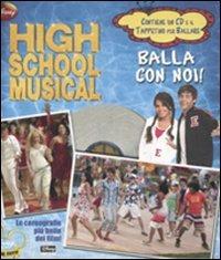 High School Musical. Balla con noi! Con CD Audio e gadget  - Libro Disney Libri 2008 | Libraccio.it