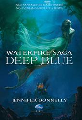 Deep Blue. Waterfire saga