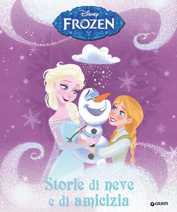 Storie di neve e di amicizia. Frozen  - Libro Disney Libri 2014 | Libraccio.it