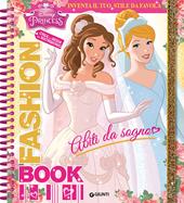 Abiti da sogno. Fashion book. Disney princess. Con adesivi