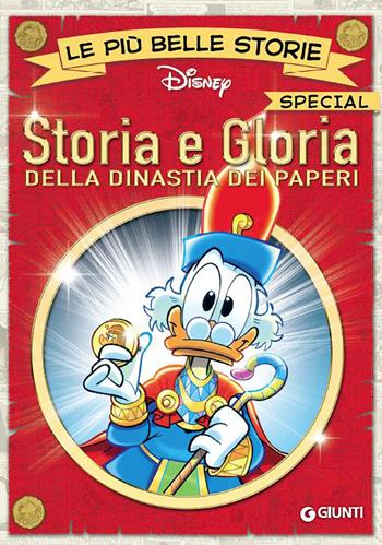 Storia e gloria della dinastia dei paperi  - Libro Disney Libri 2016, Le più belle storie Special | Libraccio.it