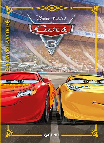 Cars 3  - Libro Disney Libri 2018, I capolavori Disney | Libraccio.it