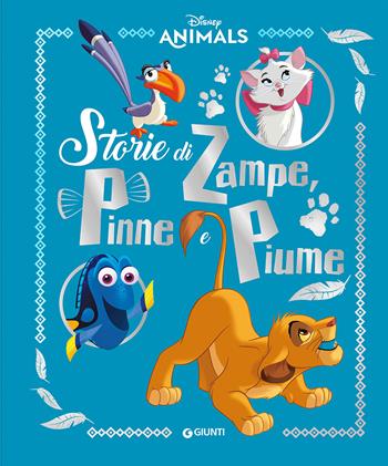 Storie di zampe, pinne e piume. Disney animals. Ediz. a colori  - Libro Disney Libri 2020, Fiabe collection | Libraccio.it