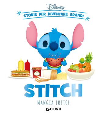 Stitch mangia tutto! Storie per diventare grandi  - Libro Disney Libri 2024 | Libraccio.it