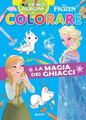 La magia dei ghiacci. Frozen. Primo album da colorare. Ediz. a colori