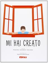 Mi hai creato