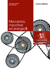 Meccanica. Macchine ed energia. Con espansione online. Vol. 3