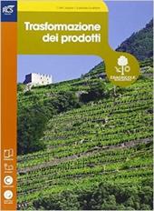 Trasfromazione dei prodotti. Con Extrakit-Openbook. Con e-book. Con espansione online