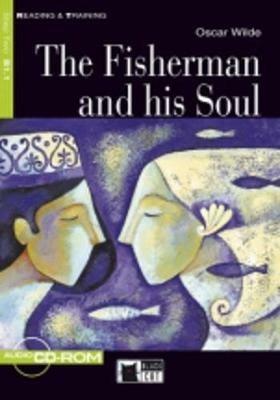 The fisherman and his soul Livello 1 (A1). Con CD-ROM - Oscar Wilde - Libro Black Cat-Cideb 2005, Reading and training | Libraccio.it