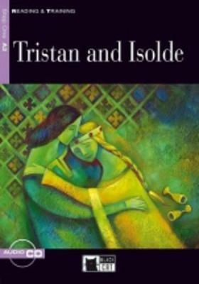 Tristan and Isolde. Con CD Audio - George Gibson - Libro Black Cat-Cideb 2007, Reading and training | Libraccio.it