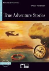 True adventure stories. Con CD Audio