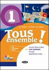 Tous ensemble! Livre de l'eleve-Cahier d'exercices. Livre numerique. Con CD Audio. Vol. 2