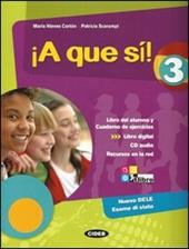 ¡A que sì! Libro del alumno. Cuaderno. Con CD Audio. Con espansione online. Vol. 3