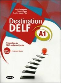 Destination Delf. Volume A. Con CD-ROM. Vol. 1 - Maud Charpentier, Elisabeth Faure, Angéline Lepori-Pitre - Libro Black Cat-Cideb 2012 | Libraccio.it