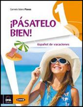 ¡Pásatelo bien! Español de vacaciones. Con CD Audio. Vol. 1