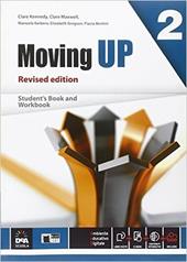 Moving up. Student's book-Workbook. Con e-book. Con espansione online. Vol. 2
