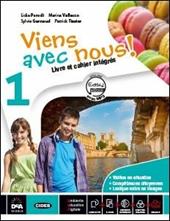 Viens avec nous! Livre élève-Cahier d'exercices-Grammaire. formato MP3. Con CD Audio. Con DVD-ROM. Con e-book. Con espansione online. Vol. 1