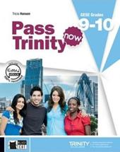 Pass Trinity now. Grades 9-10. Con DVD-ROM. Con e-book. Con espansione online