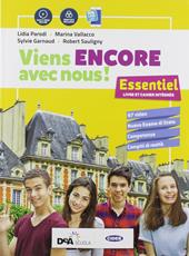 Viens encore avec nous! Essentiel. Con e-book. Con espansione online. Con 3 libri: cartes mentales-Grammaire-Parler culture en poche esame di stato. Con DVD-ROM