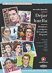 Dejar huella. Hombres y mujeres del mundo hispano. Con e-book. Con espansione online