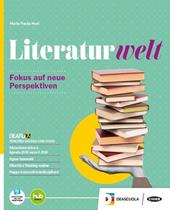 Literaturwelt. Con Esame di Stato. Con e-book. Con espansione online