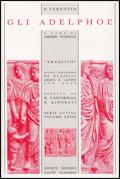 Gli adelphoe - P. Afro Terenzio - Libro Dante Alighieri 2009, Traditio. Serie latina | Libraccio.it