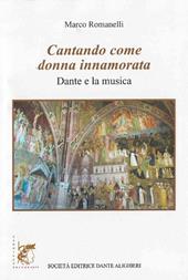 Cantando come donna innamorata. Dante e la musica. Con e-book. Con espansione online