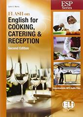 Flash on english for cooking, catering & reception. e professionali. Con espansione online
