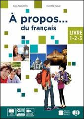 A propos... du francais. Vol. unico. Con Grammaire. Con e-book. Con espansione online
