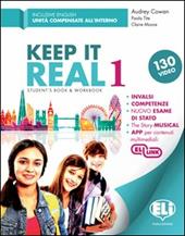 Keep it real. Student's book-Workbook. Con File audio per il download. Vol. 1: Extra book. Mini dictionary. Grammatica