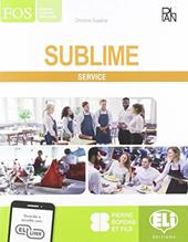 Sublime. Service. Per gli Ist. professionali. Con e-book. Con espansione online