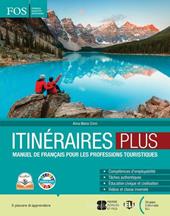 Itineraires. Plus. Per gli Ist. professionali. Con e-book. Con espansione online