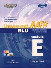 Lineamenti.math blu. Modulo E: Dati e previsioni. Ediz. riforma. Con espansione online